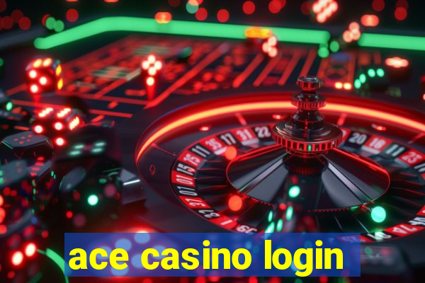 ace casino login