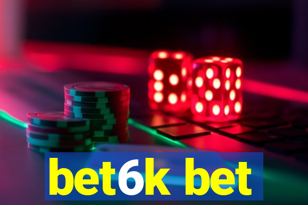 bet6k bet