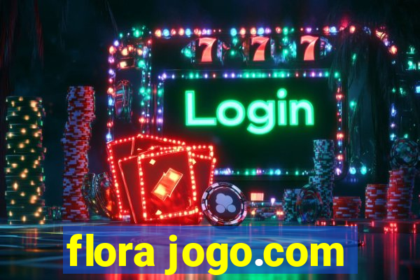 flora jogo.com