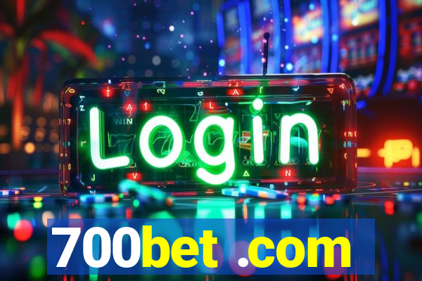 700bet .com