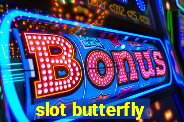 slot butterfly