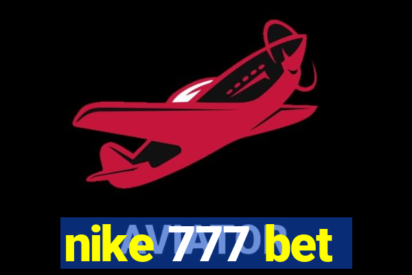 nike 777 bet