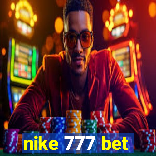 nike 777 bet