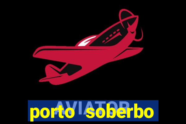 porto soberbo argentina compras