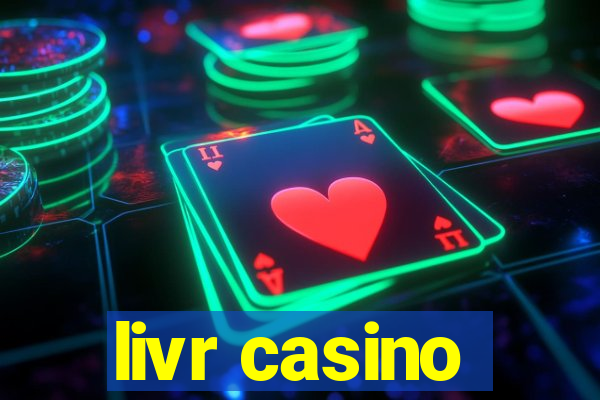 livr casino