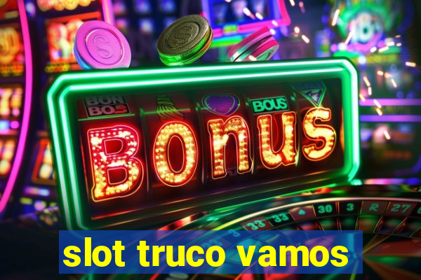 slot truco vamos