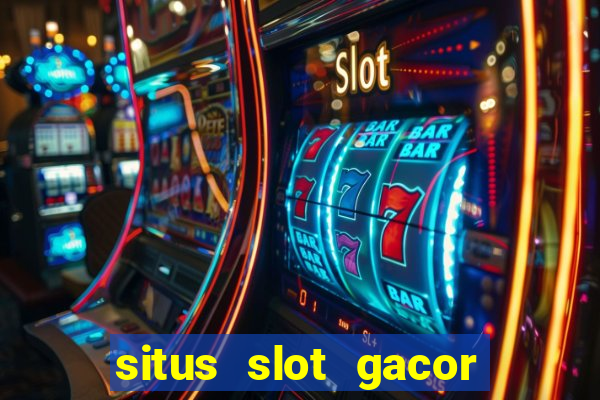 situs slot gacor new member