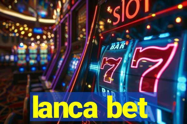 lanca bet