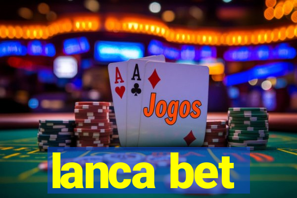 lanca bet