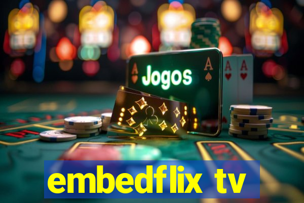 embedflix tv