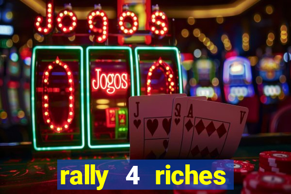 rally 4 riches slot free