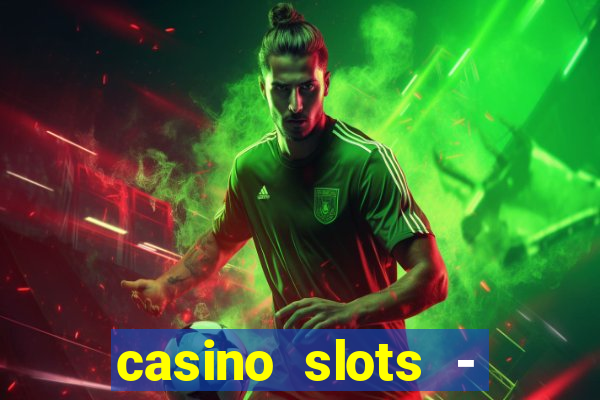 casino slots - jackpot slots download