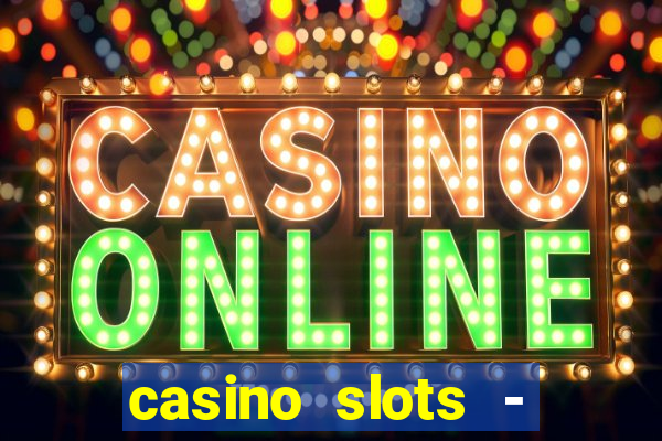 casino slots - jackpot slots download