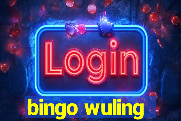 bingo wuling