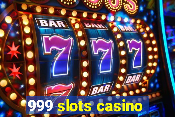 999 slots casino