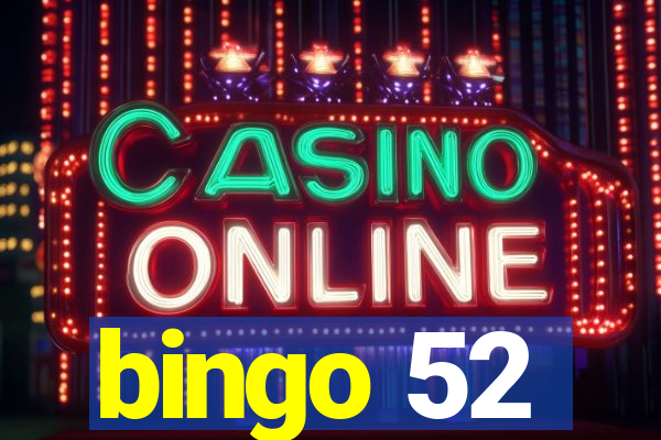 bingo 52