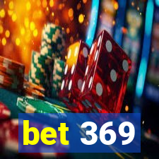 bet 369