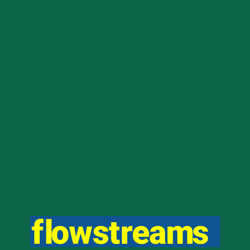 flowstreams