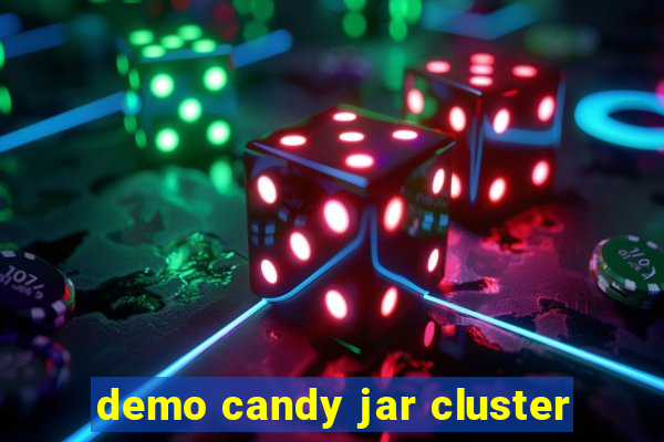 demo candy jar cluster