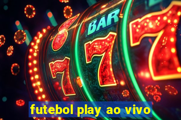 futebol play ao vivo