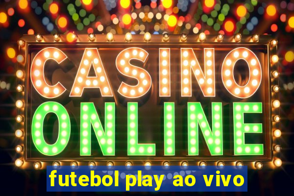 futebol play ao vivo