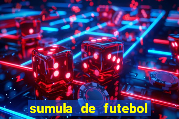 sumula de futebol de campo cbf