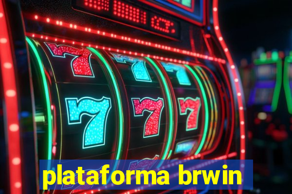 plataforma brwin