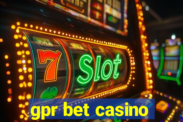 gpr bet casino