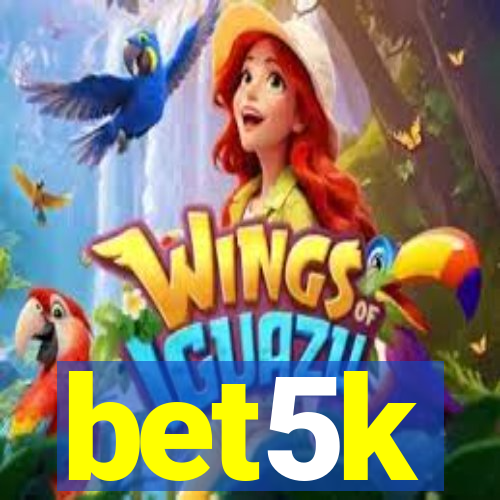 bet5k