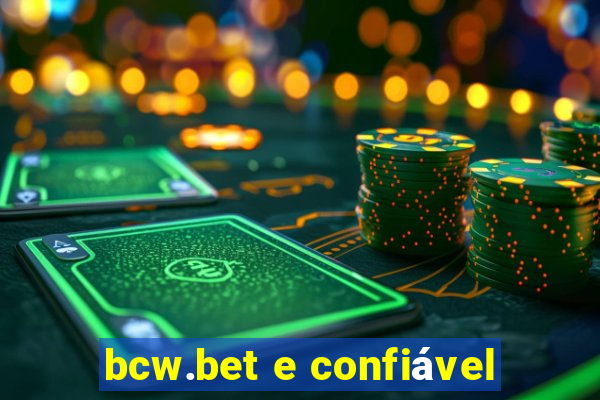 bcw.bet e confiável