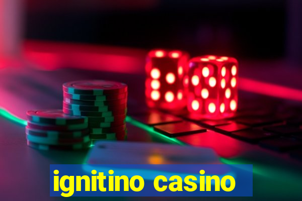 ignitino casino