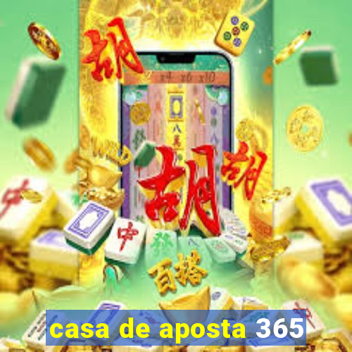 casa de aposta 365