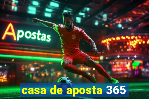 casa de aposta 365