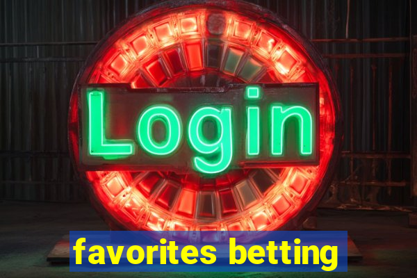 favorites betting