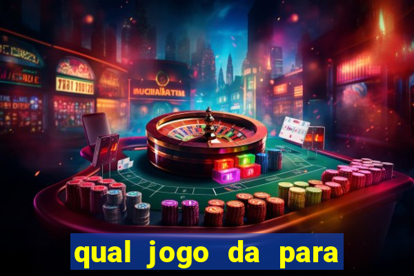 qual jogo da para ganhar dinheiro de verdade