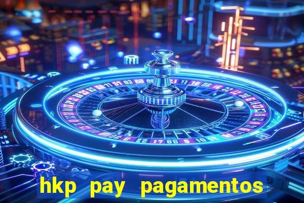 hkp pay pagamentos ltda jogo do tigre