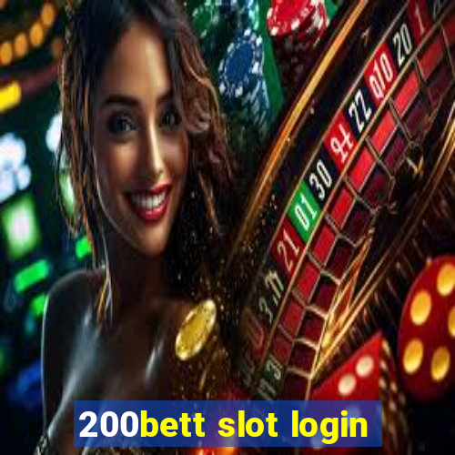 200bett slot login