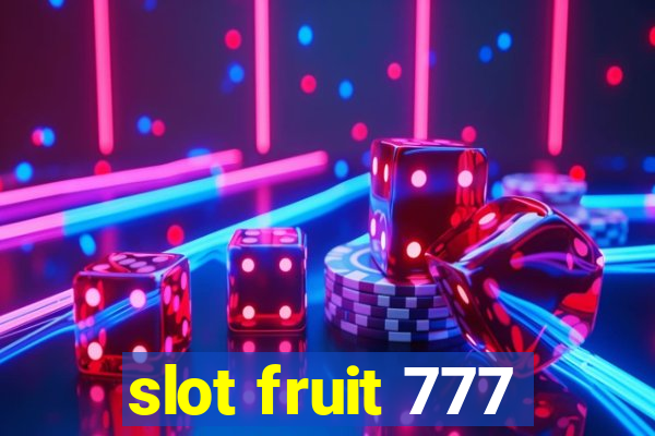 slot fruit 777