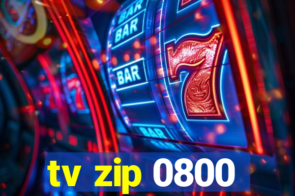 tv zip 0800