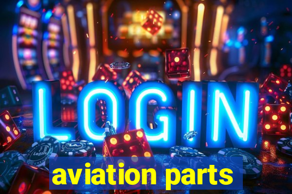 aviation parts