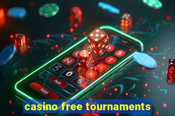 casino free tournaments