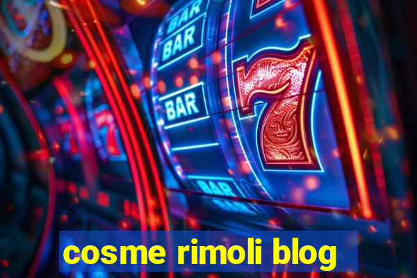 cosme rimoli blog