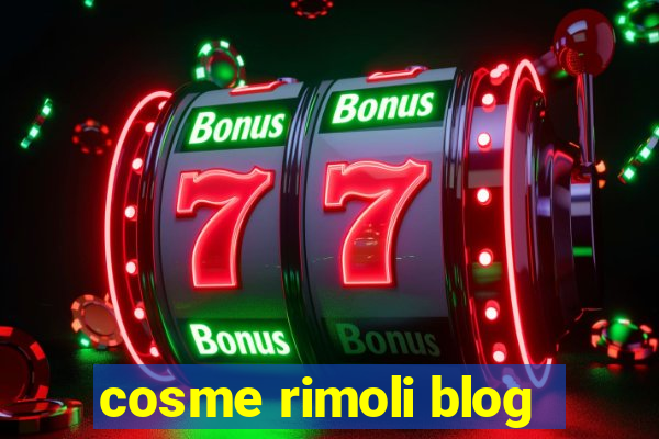 cosme rimoli blog