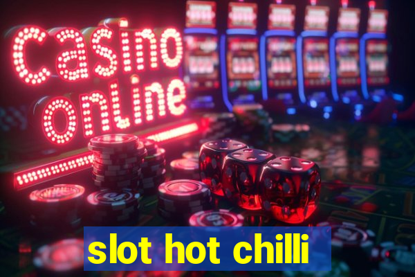 slot hot chilli