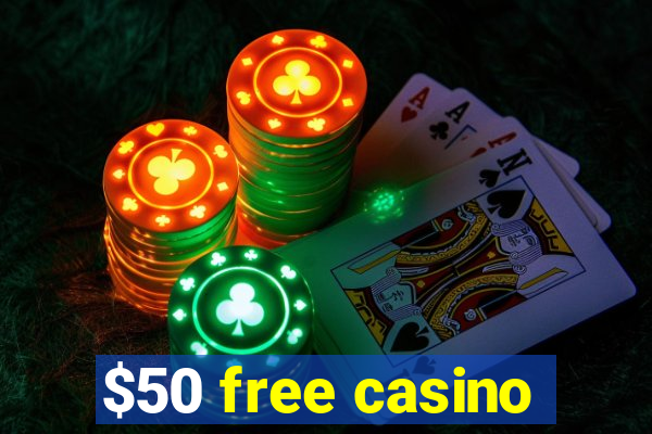 $50 free casino