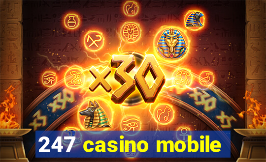 247 casino mobile