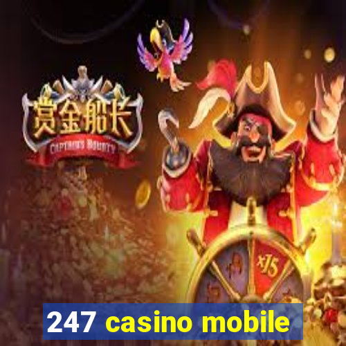 247 casino mobile