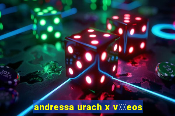 andressa urach x v閾哾eos