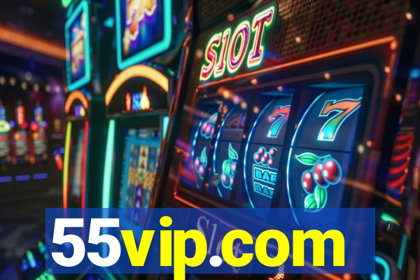 55vip.com