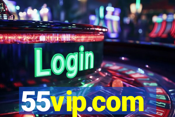 55vip.com